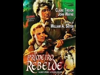 the first rebel (1940) dubbed westerns with john wayne