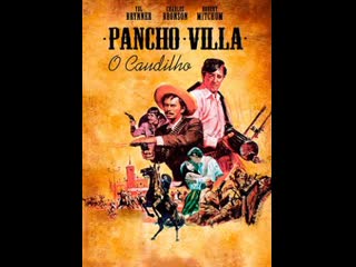 pancho villa, the gaudillo - 1968 western (dubbed)